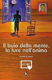 Il buio della mente, la luce nell'anima