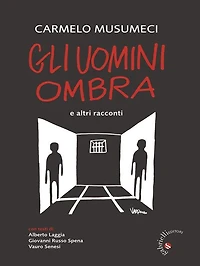 Gli Uomini Ombra e altri racconti