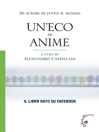 Un'eco di anime: 76 autori di tutto il mondo