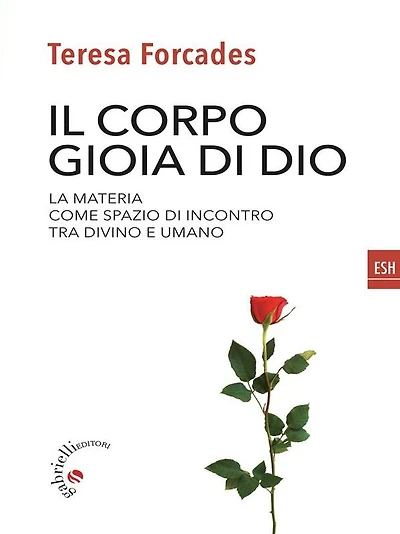 Il corpo gioia di Dio: La materia come spazio di incontro tra divino e umano