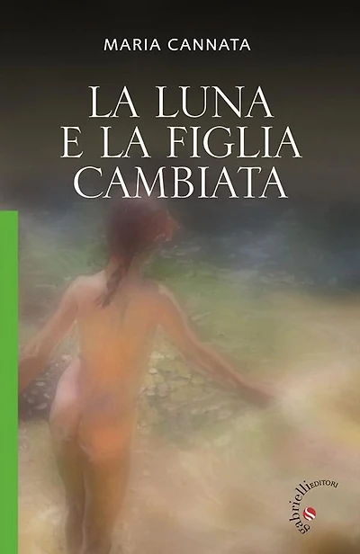 La luna e la figlia cambiata: Romanzo