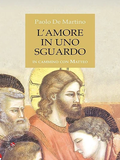 L'amore in uno sguardo: In cammino con Matteo
