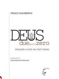Deus duepuntozero: Ripensare la fede nel post-teismo