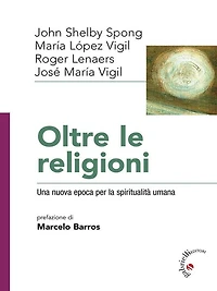 Oltre le religioni: Una nuova epoca per la spiritualità umana