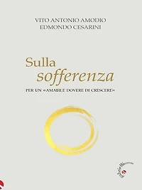 Sulla sofferenza: Per un «amabile dovere di crescere»
