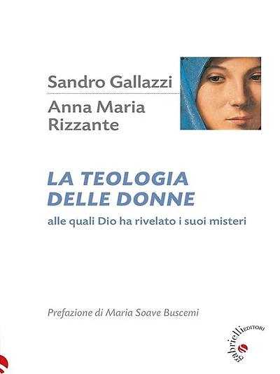 La teologia delle donne: Alle quali Dio ha rivelato i suoi misteri