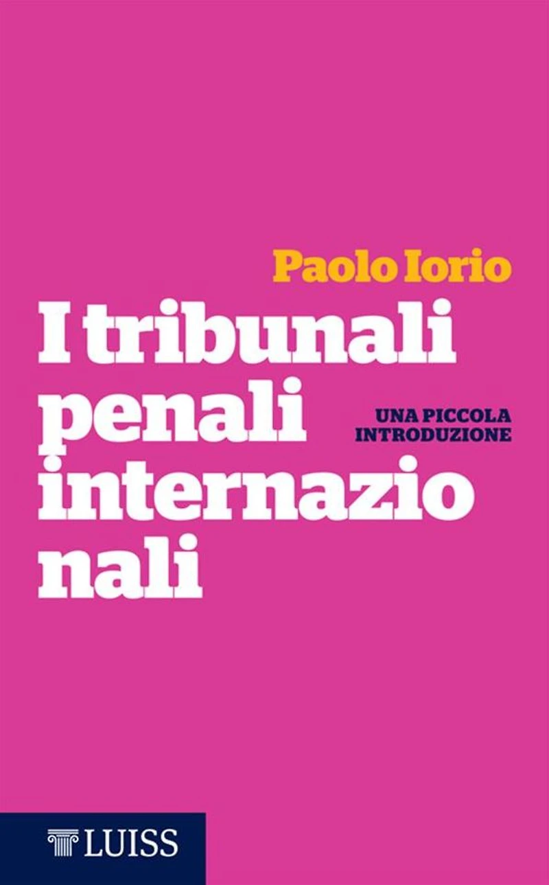 I tribunali penali internazionali: Una piccola introduzione