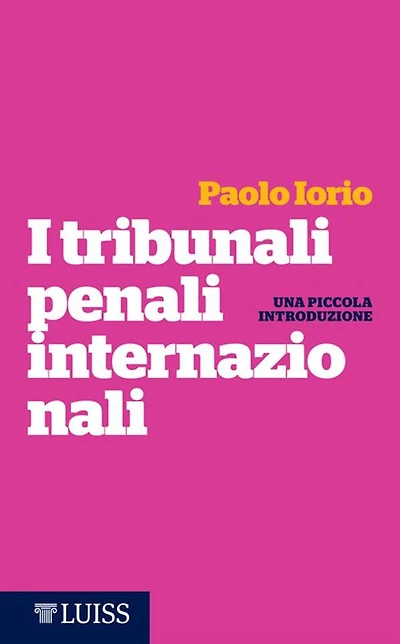 I tribunali penali internazionali: Una piccola introduzione