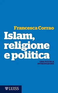 Islam, religione e politica: Una piccola introduzione