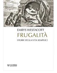 Frugalità: Storie della vita semplice