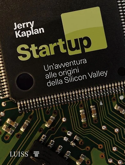 Startup: Un'avventura alle origini della Silicon Valley