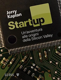 Startup: Un'avventura alle origini della Silicon Valley