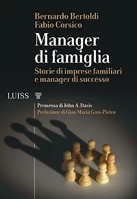 Manager di famiglia: Storie di imprese familiari e manager di successo