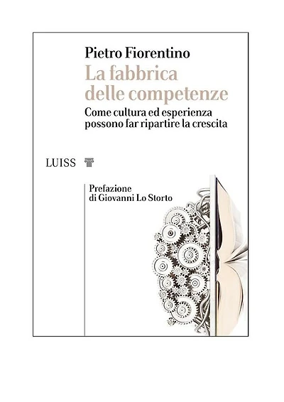 La fabbrica delle competenze: Come cultura ed esperienza possono far ripartire la crescita