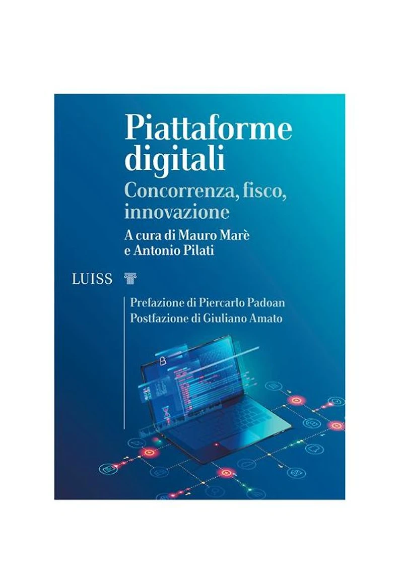 Piattaforme digitali: Concorrenza, fisco, innovazione