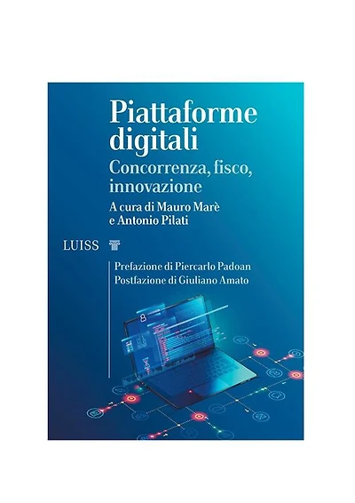 Piattaforme digitali: Concorrenza, fisco, innovazione