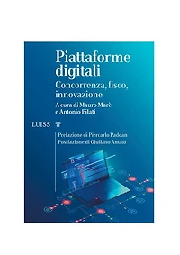Piattaforme digitali: Concorrenza, fisco, innovazione
