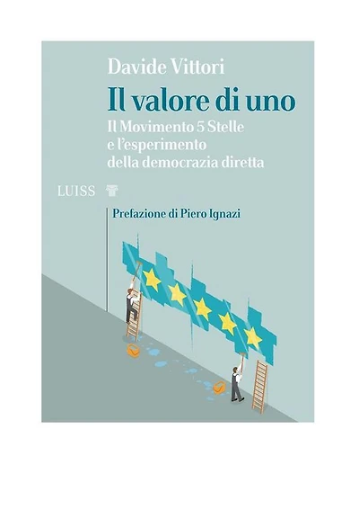 Il valore di uno: Il Movimento 5 Stelle e l'esperimento della democrazia diretta