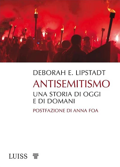 Antisemitismo: Una storia di oggi e di domani
