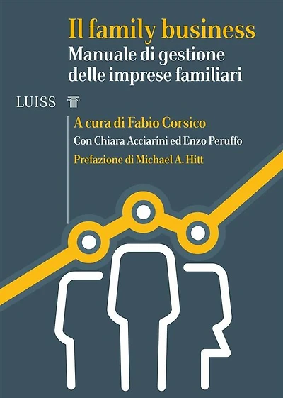 Il family business: Manuale di gestione delle imprese familiari