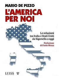 L'America per noi: Le relazioni tra Italia e Stati Uniti da Sigonella a oggi
