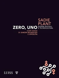 Zero, uno: Donne digitali e tecnocultura