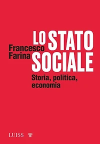 Lo Stato sociale: Storia, politica, economia