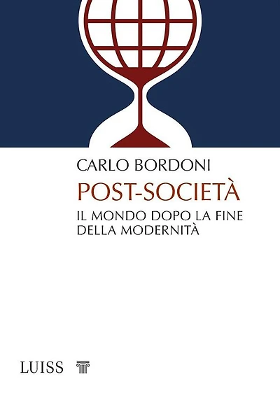 Post-società: Il mondo dopo la fine della modernità