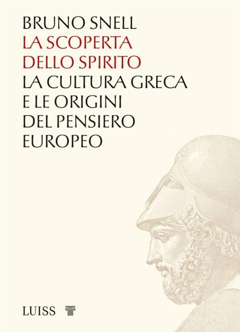 La scoperta dello spirito: La cultura greca e le origini del pensiero europeo
