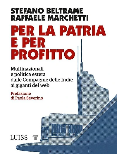 Per la patria e per profitto: Multinazionali e politica estera dalle Compagnie delle Indie ai giganti del web