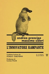 L'innovatore rampante: L'ultima lezione di Italo Calvino
