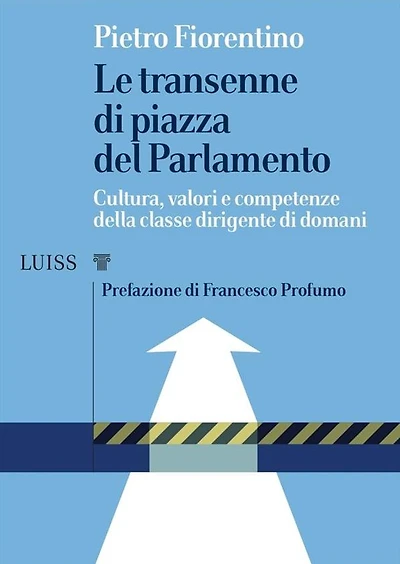Le transenne di piazza del Parlamento: Cultura, valori e competenze della classe dirigente di domani