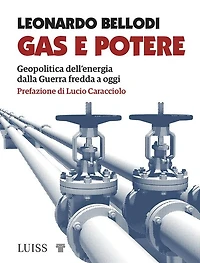 Gas e potere: Geopolitica dell'energia dalla Guerra fredda a oggi