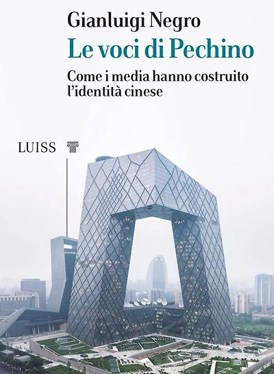 Le voci di Pechino: Come i media hanno costruito l'identità cinese