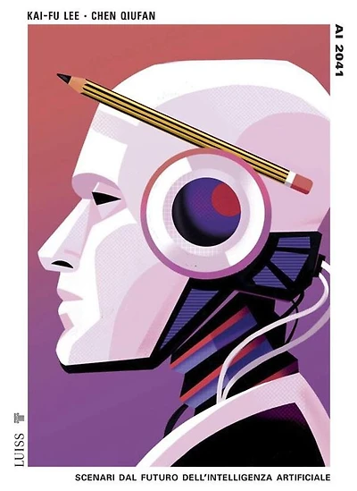AI 2041: Scenari dal futuro dell'intelligenza artificiale