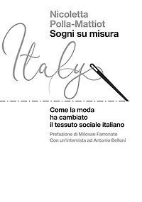 Sogni su misura: Come la moda ha cambiato il tessuto sociale italiano