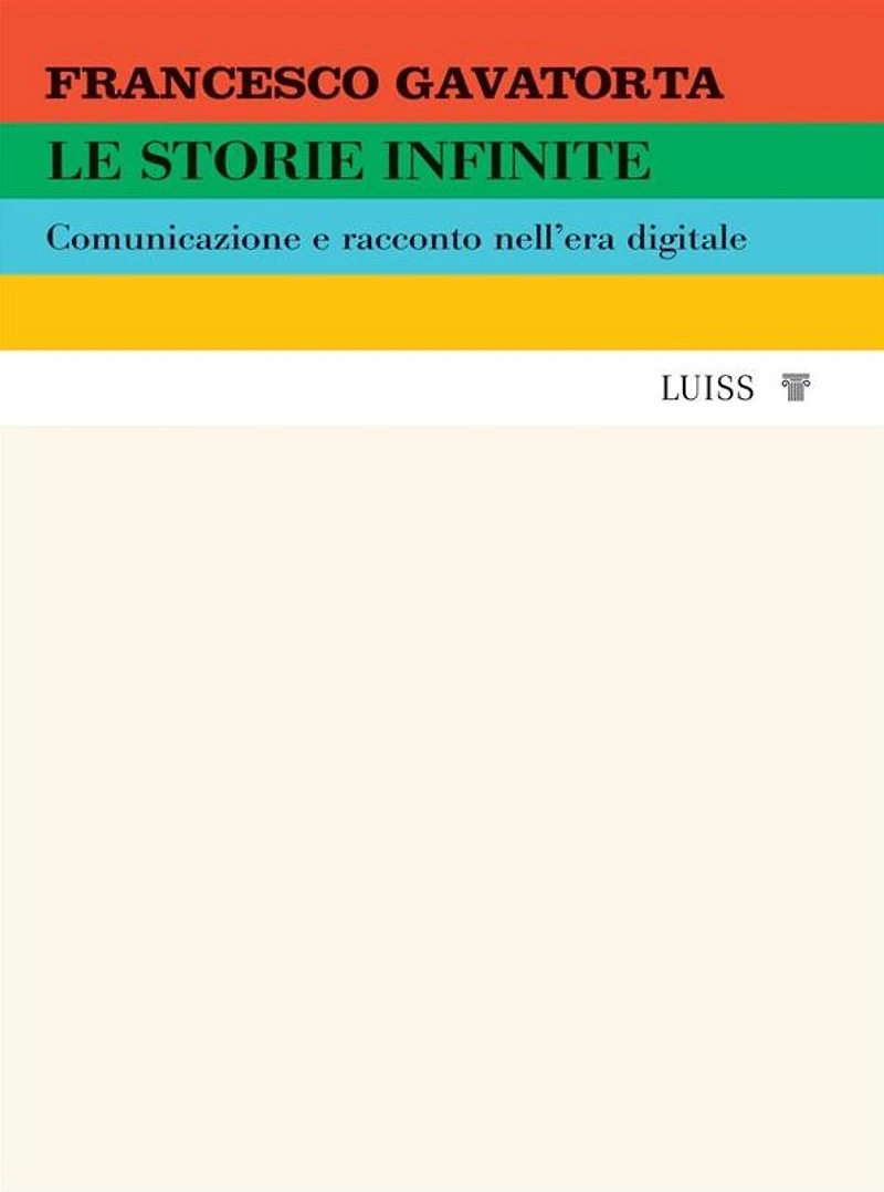 Le storie infinite: Comunicazione e racconto nell'era digitale