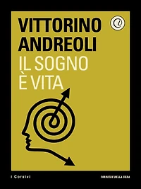 Il sogno è vita