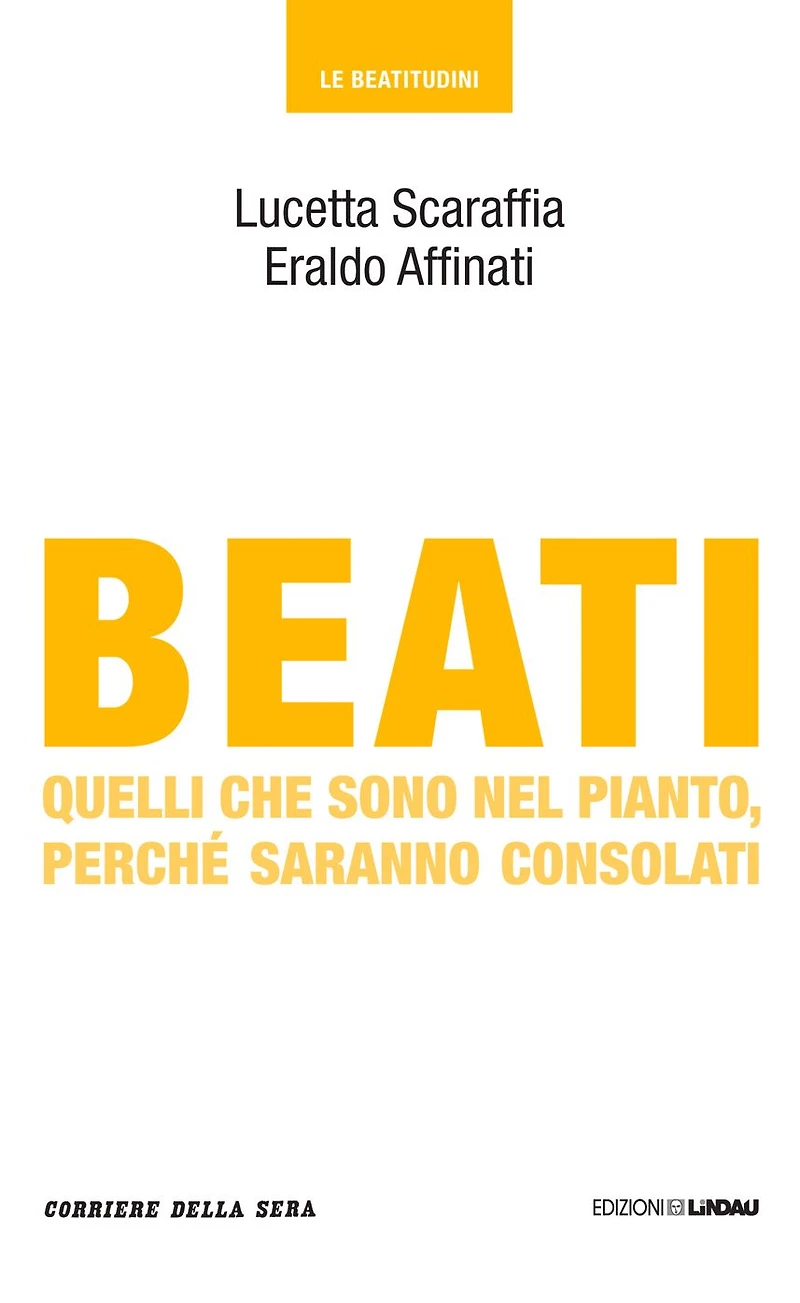 Beati quelli che sono nel pianto, perché saranno consolati
