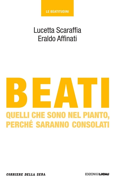 Beati quelli che sono nel pianto, perché saranno consolati