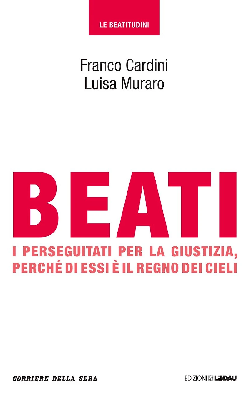 Beati i perseguitati per la giustizia, perché di essi è il regno dei cieli
