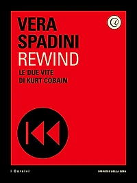 Rewind: Le due vite di Kurt Cobain