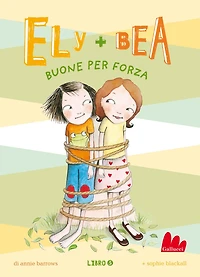 Ely + Bea buone per forza