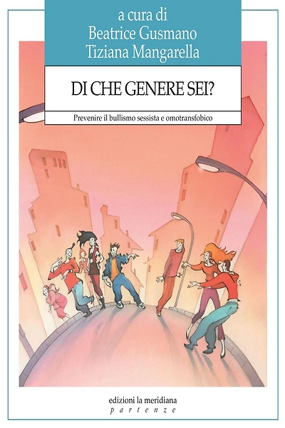 Di che genere sei? Prevenire il bullismo sessista e omotransfobico