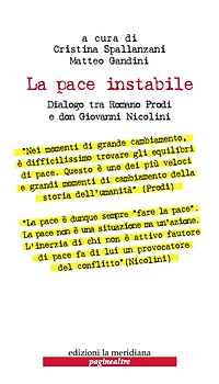 La pace instabile. Dialogo tra Romano Prodi e don Giovanni Nicolini
