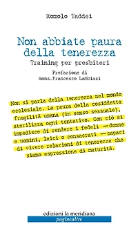 Non abbiate paura della tenerezza. Training per presbiteri