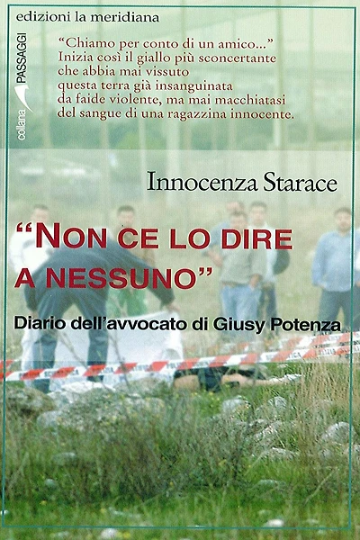 "Non ce lo dire a nessuno". Diario dell'avvocato di Giusy Potenza