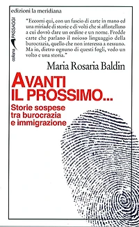 Avanti il prossimo... Storie sospese tra burocrazia e immigrazione