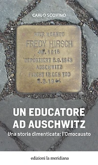 Un educatore ad Auschwitz: Una storia dimenticata: l'Omocausto