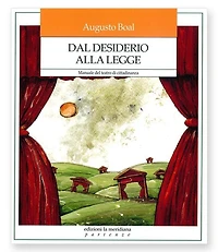 Dal desiderio alla legge: Manuale del teatro di cittadinanza